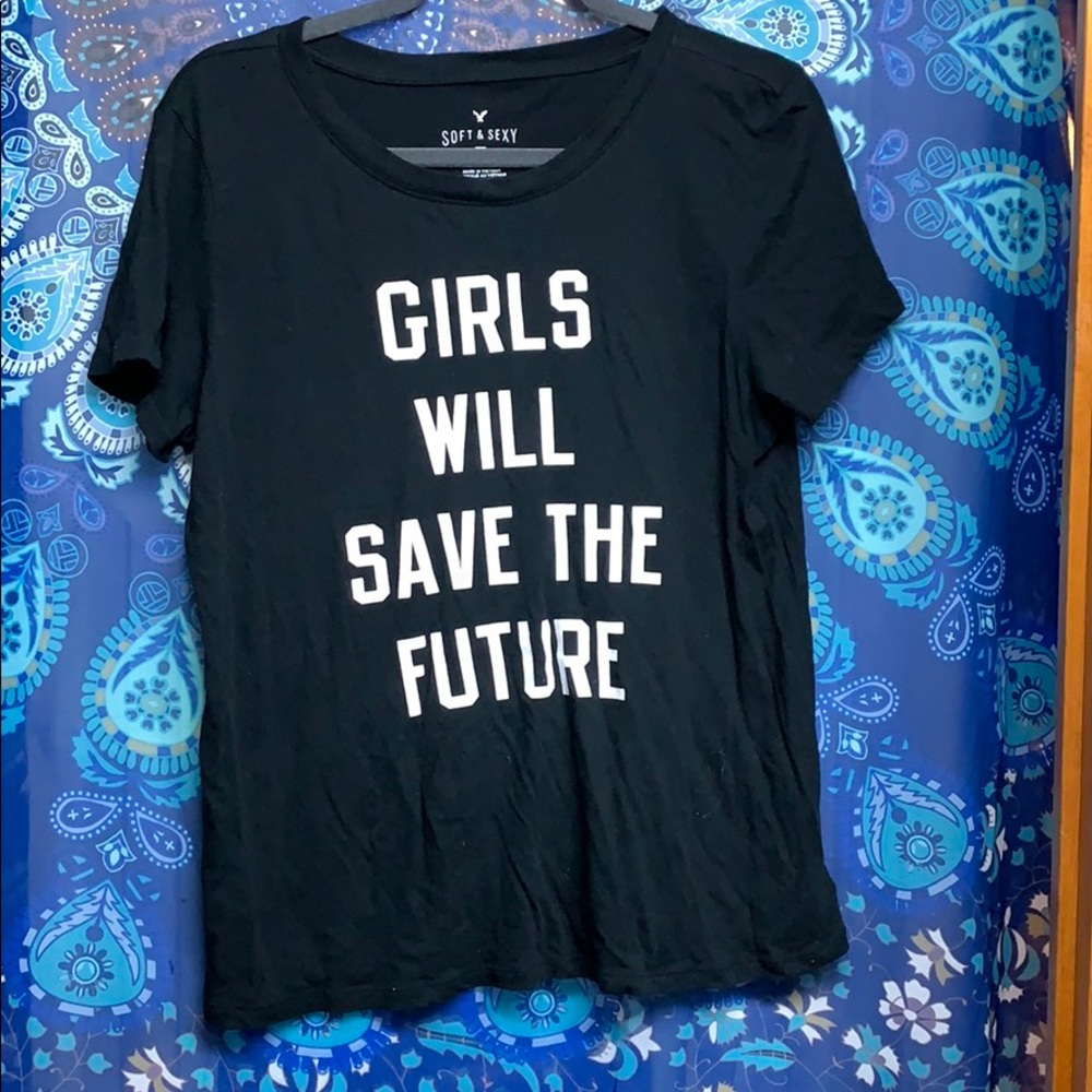 Girls Will Save The Future Tee